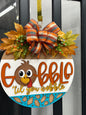 Gobble til Wobble 18" Sign